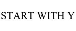 START WITH Y trademark