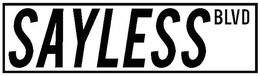 SAYLESS BLVD trademark