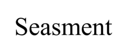 SEASMENT trademark