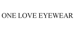 ONE LOVE EYEWEAR trademark
