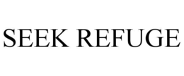 SEEK REFUGE trademark