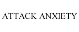 ATTACK ANXIETY trademark