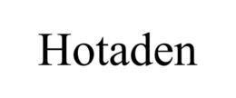 HOTADEN trademark