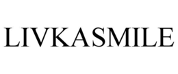 LIVKASMILE trademark