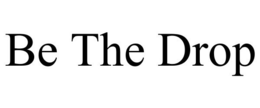 BE THE DROP trademark
