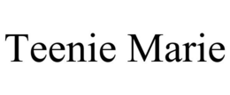 TEENIE MARIE trademark