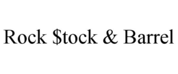 ROCK $TOCK & BARREL trademark