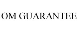 OM GUARANTEE trademark