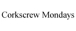 CORKSCREW MONDAYS trademark