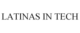 LATINAS IN TECH trademark