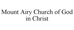 MOUNT AIRY CHURCH OF GOD IN CHRIST trademark