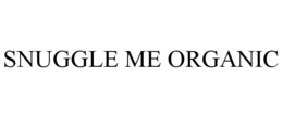 SNUGGLE ME ORGANIC trademark