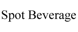 SPOT BEVERAGE trademark