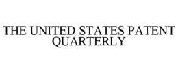 THE UNITED STATES PATENT QUARTERLY trademark