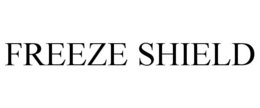 FREEZE SHIELD trademark