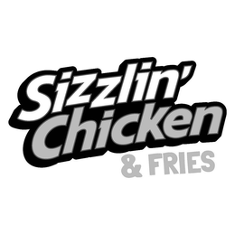 SIZZLIN' CHICKEN & FRIES trademark