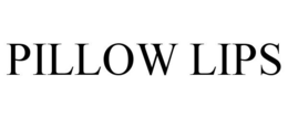 PILLOW LIPS trademark