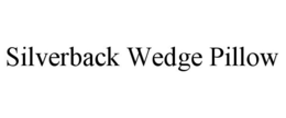 SILVERBACK WEDGE PILLOW trademark