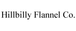HILLBILLY FLANNEL CO. trademark