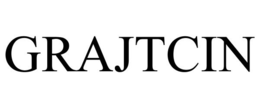 GRAJTCIN trademark