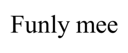 FUNLY MEE trademark