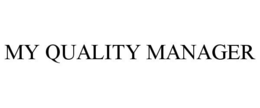 MY QUALITY MANAGER trademark