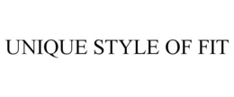 UNIQUE STYLE OF FIT trademark