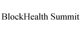 BLOCKHEALTH SUMMIT trademark
