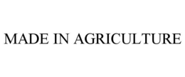 MADE IN AGRICULTURE trademark