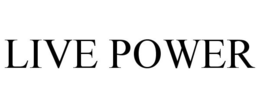 LIVE POWER trademark
