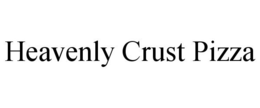 HEAVENLY CRUST PIZZA trademark