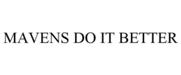 MAVENS DO IT BETTER trademark