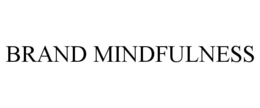 BRAND MINDFULNESS trademark