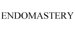 ENDOMASTERY trademark