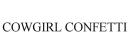 COWGIRL CONFETTI trademark