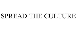 SPREAD THE CULTURE trademark