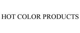 HOT COLOR PRODUCTS trademark