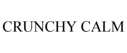 CRUNCHY CALM trademark