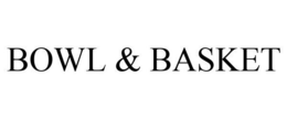 BOWL & BASKET trademark