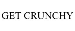 GET CRUNCHY trademark