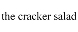 THE CRACKER SALAD trademark