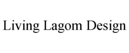 LIVING LAGOM DESIGN trademark