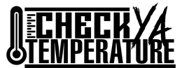 CHECK YA TEMPERATURE trademark