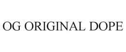 OG ORIGINAL DOPE trademark