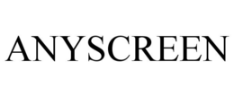 ANYSCREEN trademark