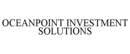 OCEANPOINT INVESTMENT SOLUTIONS trademark