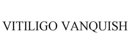 VITILIGO VANQUISH trademark