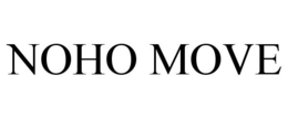 NOHO MOVE trademark