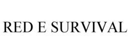 RED E SURVIVAL trademark
