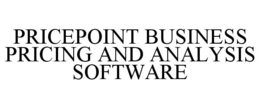 PRICEPOINT BUSINESS PRICING AND ANALYSIS SOFTWARE trademark
